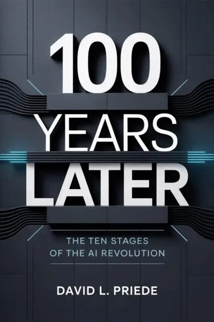 PhD Dr. David Priede - 100 Years Later: The Ten Stages of the AI Revolution, E-bok. Tillgänglighet: Lägg i varukorg