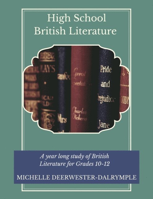 Michelle Deerwester-Dalrymple - High School British Literature, E-bok