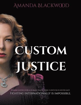 Amanda L Blackwood, Amanda Blackwood - Custom Justice, Häftad. Tillgänglighet: Lägg i varukorg