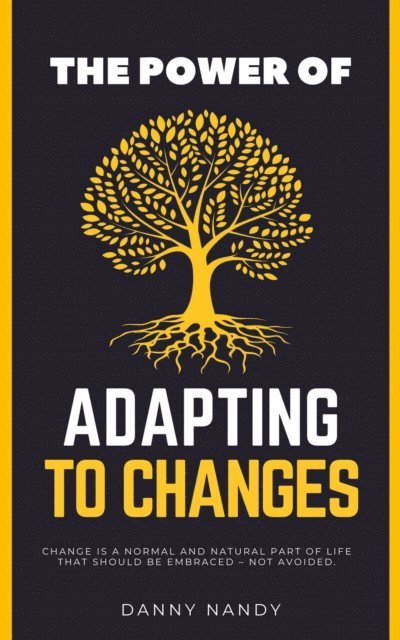 Danny Nandy - Power of Adapting To Changes, E-bok
