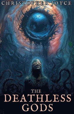 Christopher Joyce - Deathless Gods, Häftad