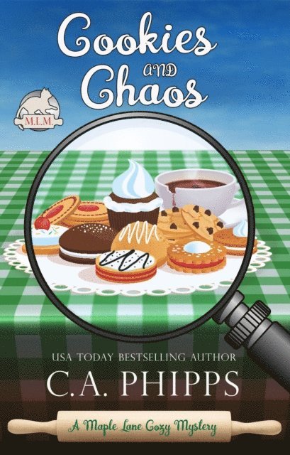 C. A. Phipps - Cookies and Chaos, E-bok