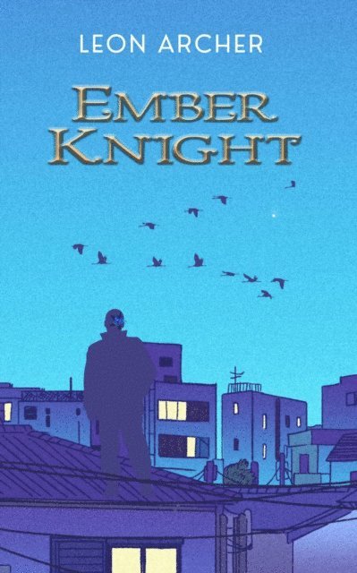 Leon Archer - Ember Knight, E-bok