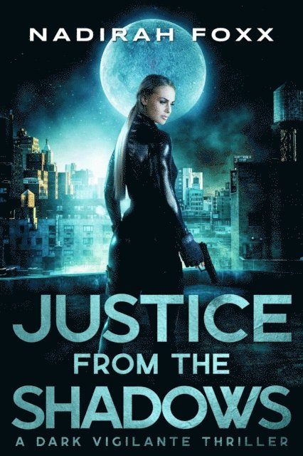 Nadirah Foxx - Justice from the Shadows, E-bok