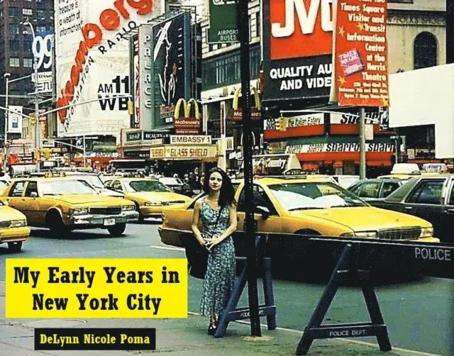 DeLynn Nicole Poma - My Early Years in New York City, E-bok. Tillgänglighet: Lägg i varukorg