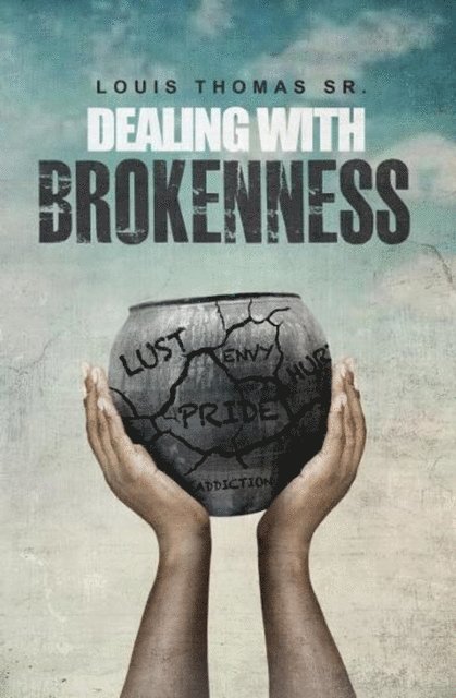 Louis Thomas Sr. - Dealing with brokenness, E-bok