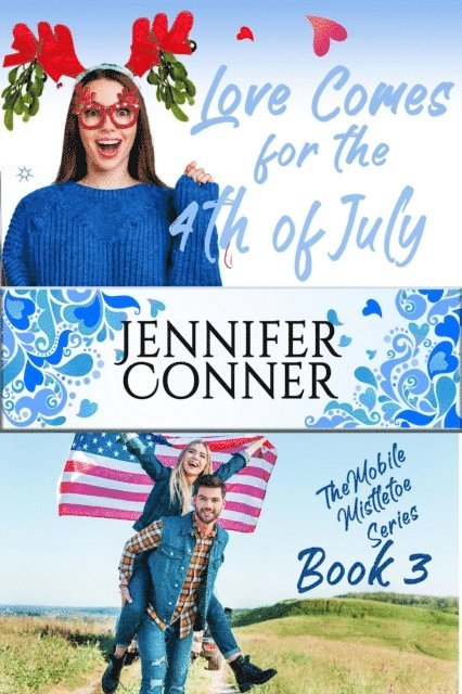 Jennifer Conner - Love Comes for the Fourth of July, E-bok