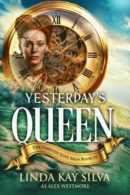 Alex Westmore, Linda Kay Silva - Yesterday's Queen, E-bok