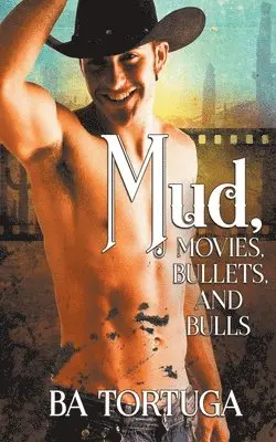 Ba Tortuga - Mud, Movies, Bullets, and Bulls, Häftad. Tillgänglighet: Lägg i varukorg