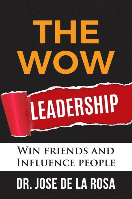 Jose De La Rosa - Wow Leadership, E-bok