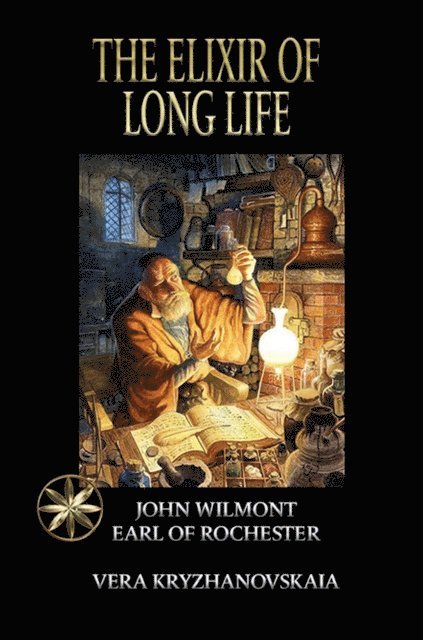 Earl of Rochester John Wilmot, Vera Kryzhanovskaia - Elixir of Long Life, E-bok