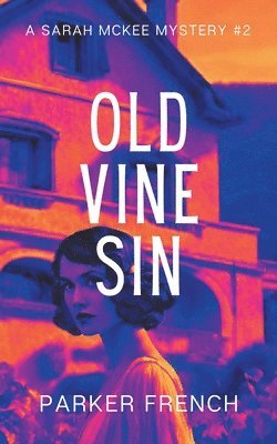 Parker French - Old Vine Sin, Häftad