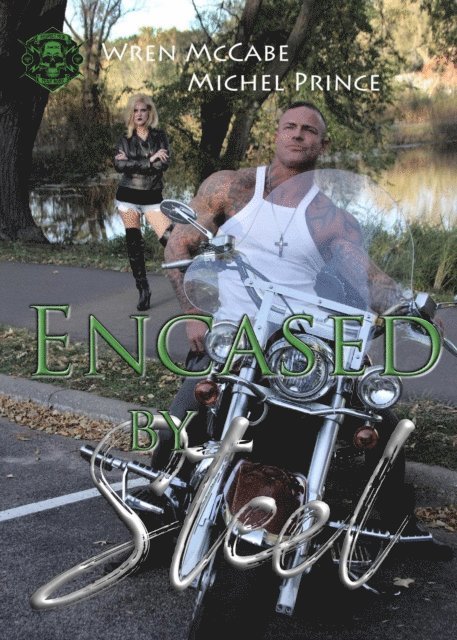 Wren McCabe, Michel Prince - Encased by Steel, E-bok