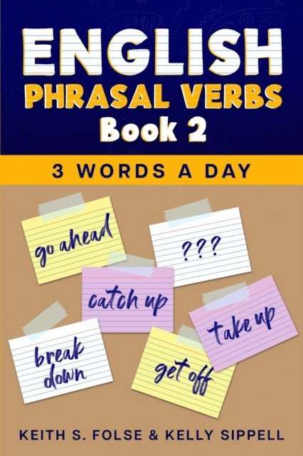 Kelly Sippell, Keith Folse - English Phrasal Verbs Book 2, E-bok
