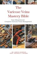 Varicose Veins Mastery Bible