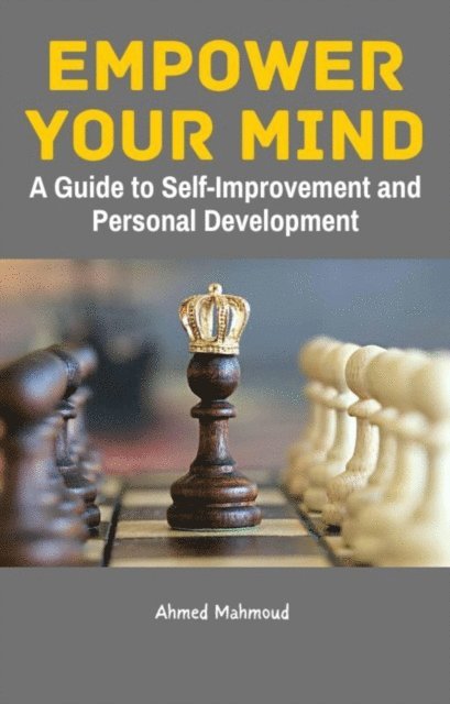 AHMED MAHMOUD - Empower Your Mind, E-bok. Tillgänglighet: Lägg i varukorg