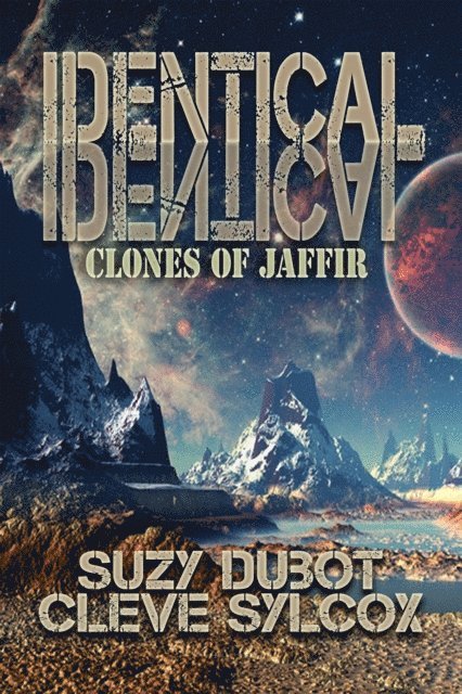 Cleve Sylcox, Suzy Stewart Dubot - Identical : Clones of Jaffir, E-bok. Tillgänglighet: Lägg i varukorg