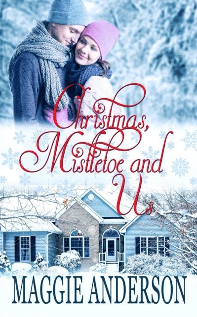 Maggie Anderson - Christmas, Mistletoe and Us, E-bok