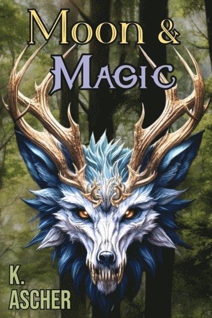 K. Ascher - Moon & Magic, E-bok