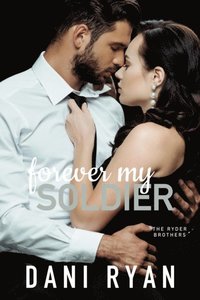 Forever My Soldier (The Ryder Brothers)
