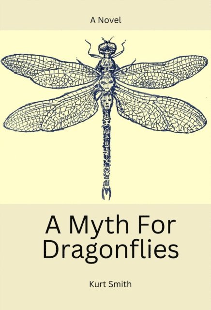 Kurt Smith - Myth For Dragonflies, E-bok