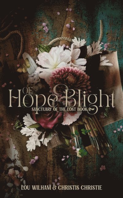 Christis Christie, Lou Wilham - Of Hope & Blight, E-bok
