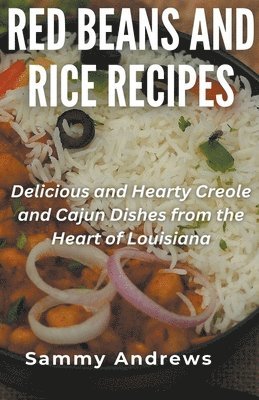 Sammy Andrews - Red Beans And Rice Recipes, Häftad. Tillgänglighet: Lägg i varukorg