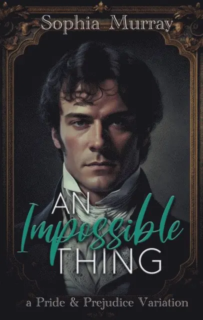 Sophia Murray - Impossible Thing: A Pride and Prejudice Variation, E-bok. Tillgänglighet: Lägg i varukorg