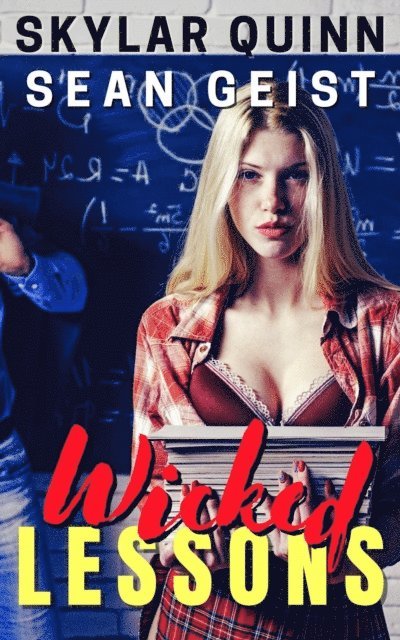 Sean Geist, Skylar Quinn - Wicked Lessons, E-bok