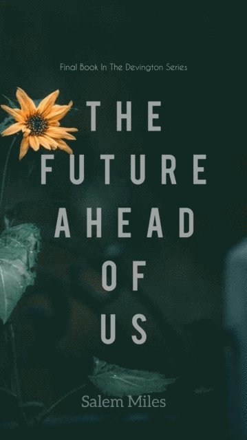 Salem Miles - Future Ahead Of Us, E-bok