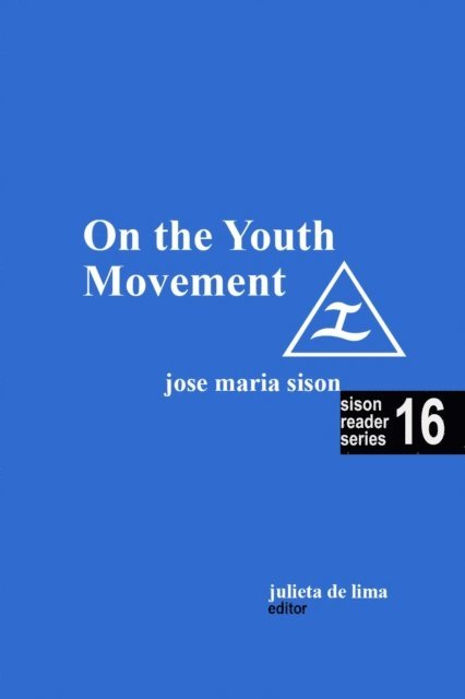 Julie De Lima, Jose Maria Sison - On the Youth Movement, E-bok