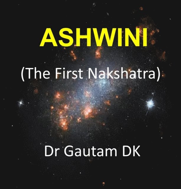 Dr Gautam DK - Ashwini, The First Nakshatra, E-bok. Tillgänglighet: Lägg i varukorg