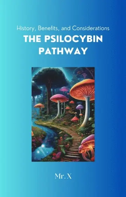 Mr. X - Psilocybin Pathway, E-bok. Tillgänglighet: Lägg i varukorg