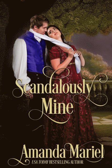 Amanda Mariel - Scandalously Mine, E-bok