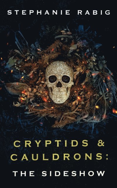 Stephanie Rabig - Cryptids & Cauldrons: The Sideshow, E-bok. Tillgänglighet: Lägg i varukorg