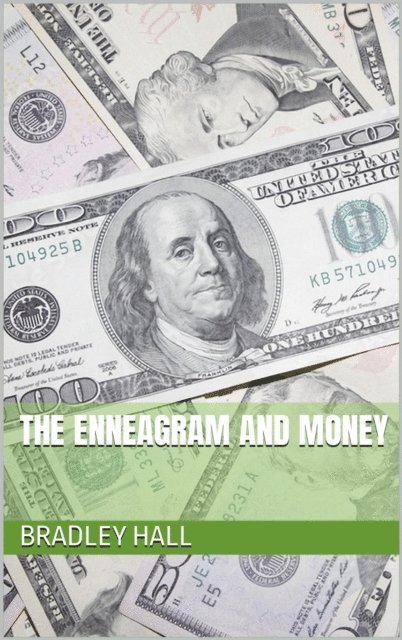 Bradley Hall - Enneagram and Money, E-bok. Tillgänglighet: Lägg i varukorg