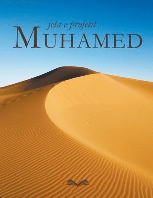 Shoqëria Islame Shqiptare - Jeta e profetit Muhamed, Häftad