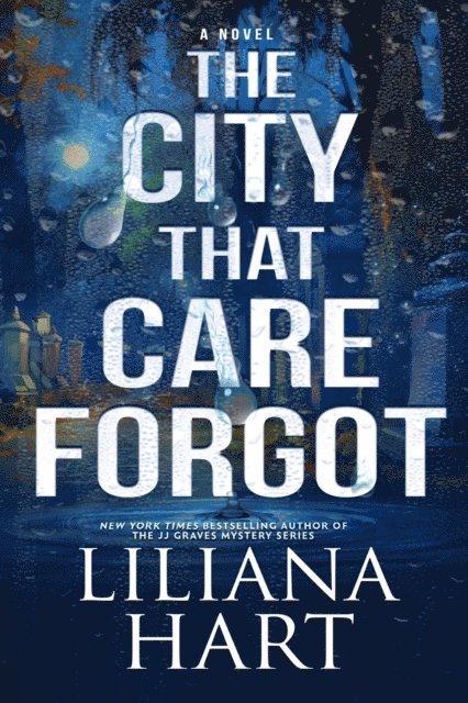 Liliana Hart - City That Care Forgot, E-bok