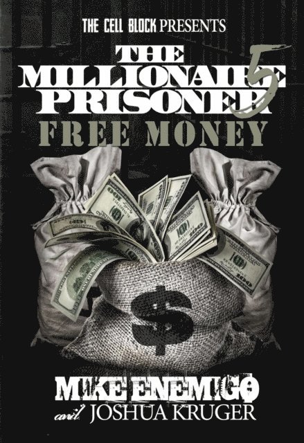 Josh Kruger, Mike Enemigo - Millionaire Prisoner 5: Free Money, E-bok