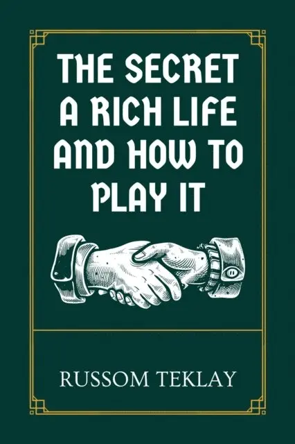 Russom Teklay - Secret a Rich Life and How to Play It, E-bok. Tillgänglighet: Lägg i varukorg