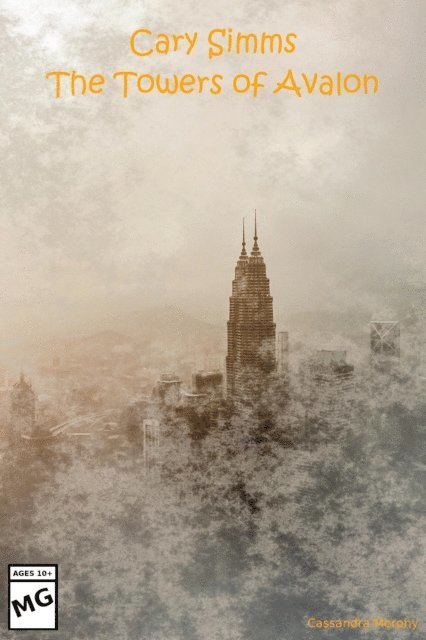 Cassandra Morphy - Cary Simms: The Towers of Avalon, E-bok