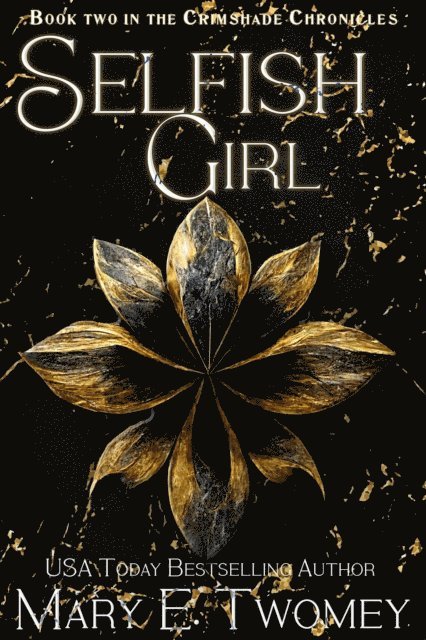 Mary E. Twomey - Selfish Girl, E-bok