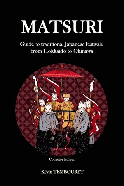 kevin tembouret - Matsuri - Guide to traditional Japanese festivals from Hokkaido to Okinawa, E-bok. Tillgänglighet: Lägg i varukorg