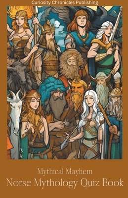 Curiosity Chronicles Publishing - Norse Mythology Quiz Book, Häftad. Tillgänglighet: Lägg i varukorg