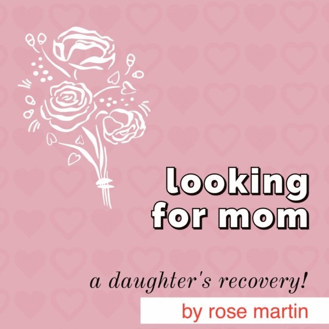 Rose Martin - Looking For Mom, E-bok