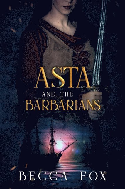 Becca Fox - Asta and the Barbarians, E-bok