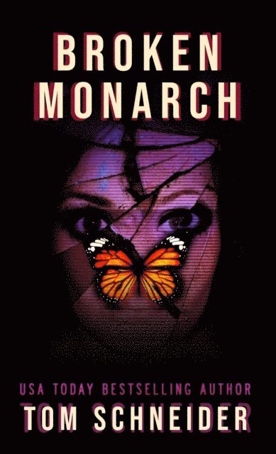 Tom Schneider - Broken Monarch, E-bok