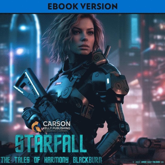 Carson Kelly - Starfall: The Tales Of Harmony Blackburn, E-bok