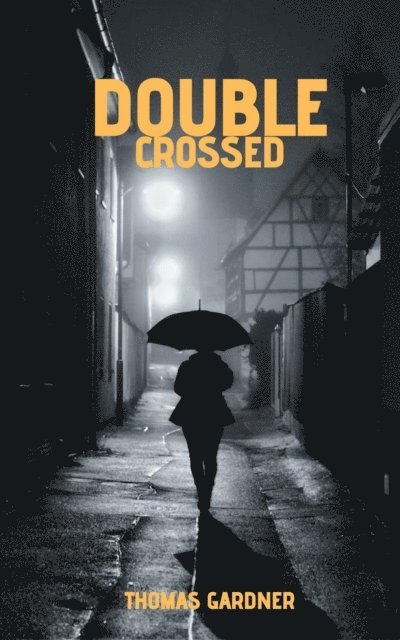 Thomas Gardner - Double Crossed, E-bok