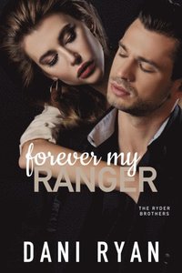 Forever My Ranger (The Ryder Brothers)